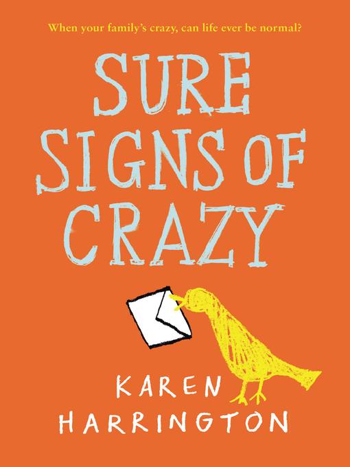 Title details for Sure Signs of Crazy by Karen Harrington - Wait list